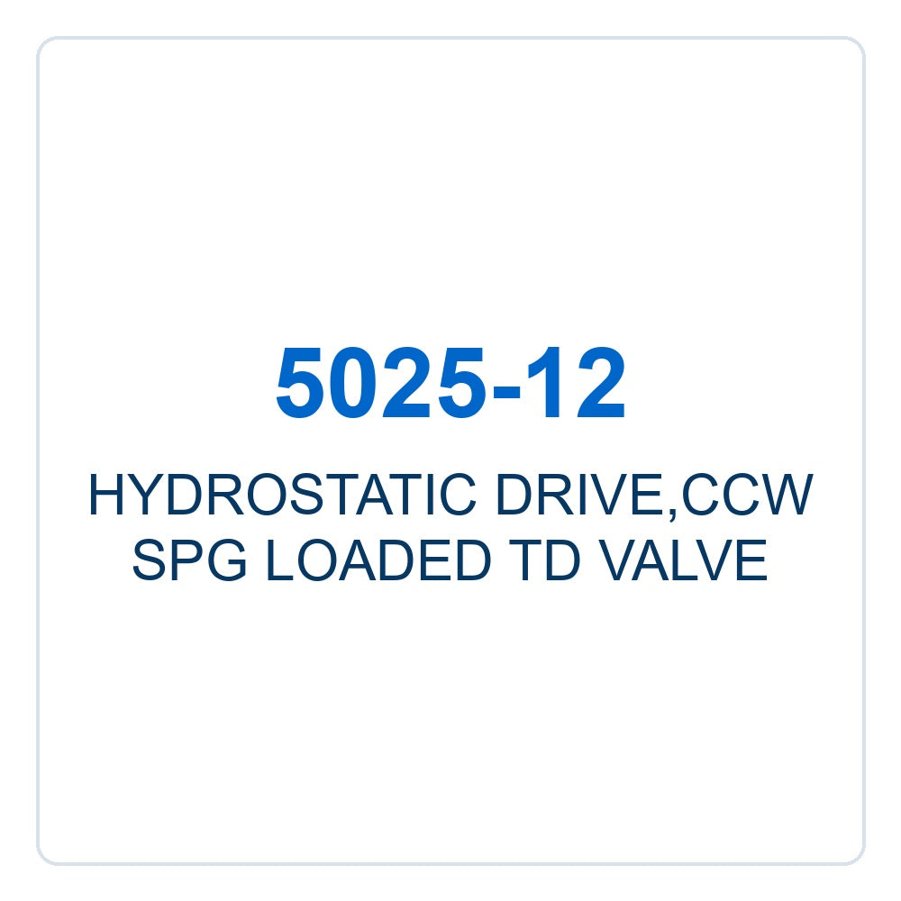 Walker Part # 5025-12 : HYDROSTATIC DRIVE,CCW SPG LOADED TD VALVE
