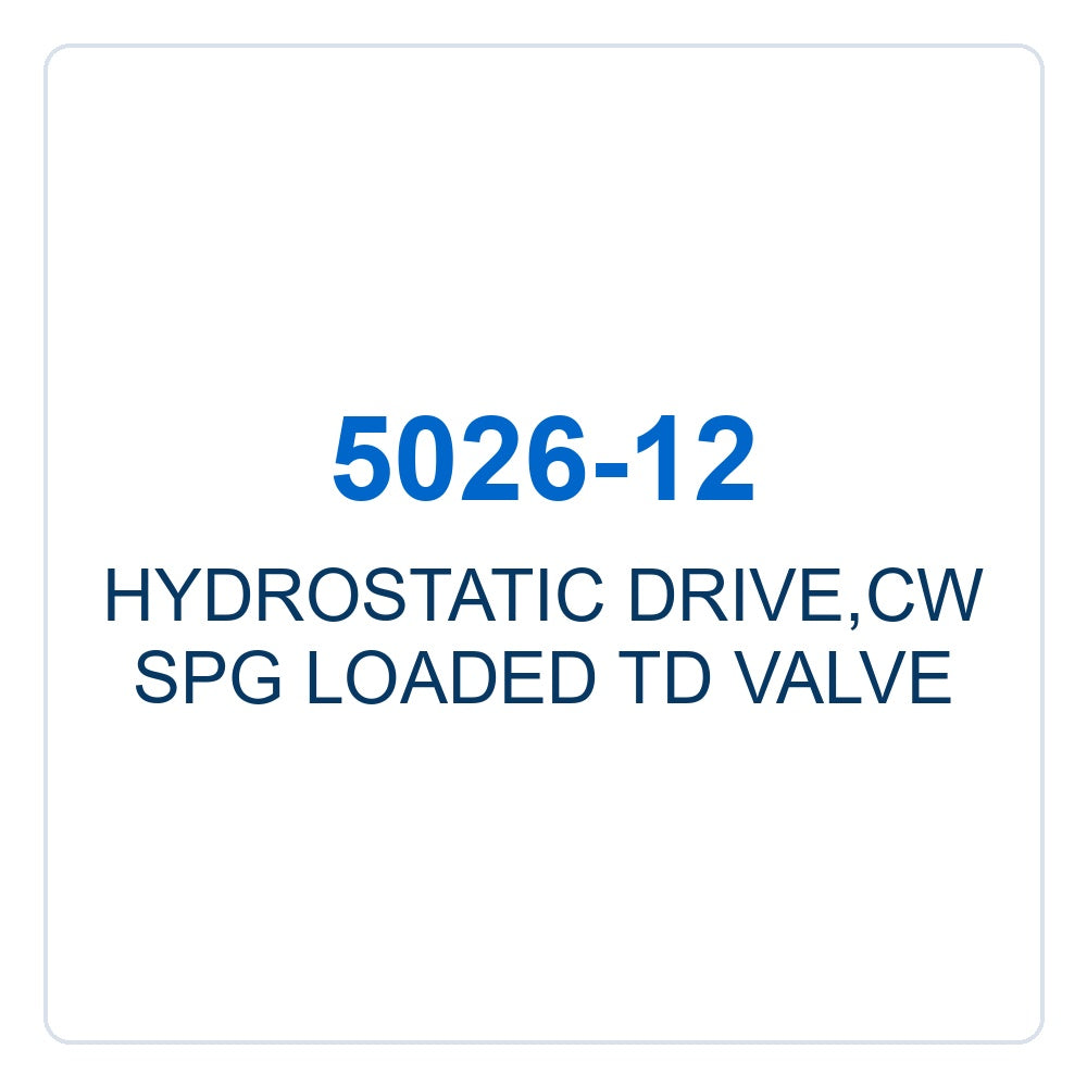Walker Part # 5026-12 : HYDROSTATIC DRIVE,CW SPG LOADED TD VALVE