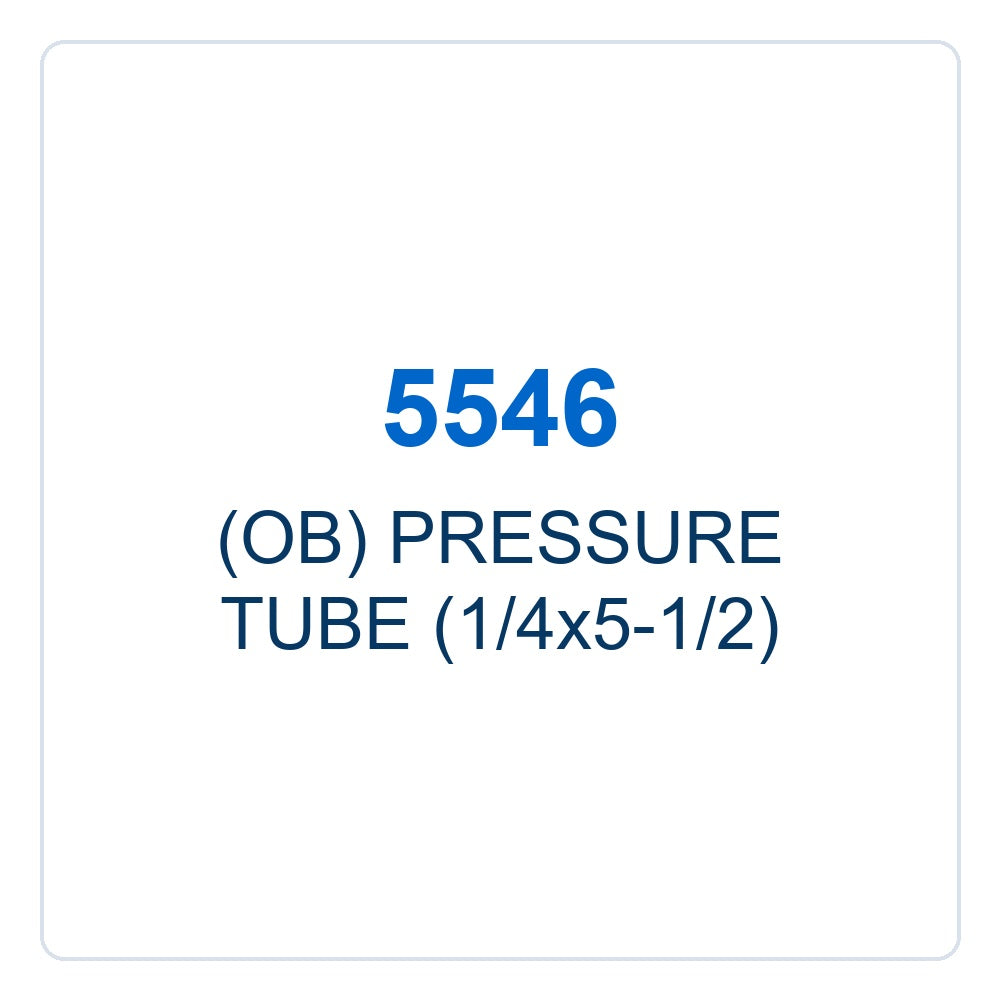 Walker Part # 5546 : (OB) PRESSURE TUBE (1/4x5-1/2)