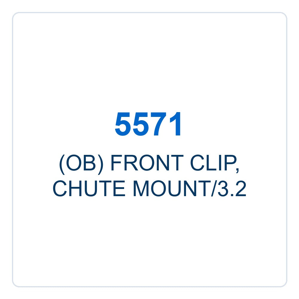 Walker Part # 5571 : (OB) FRONT CLIP, CHUTE MOUNT/3.2