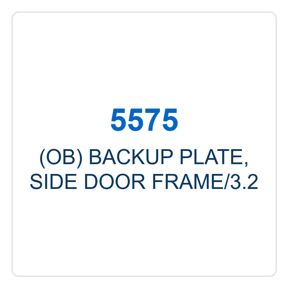Walker Part # 5575 : (OB) BACKUP PLATE, SIDE DOOR FRAME/3.2