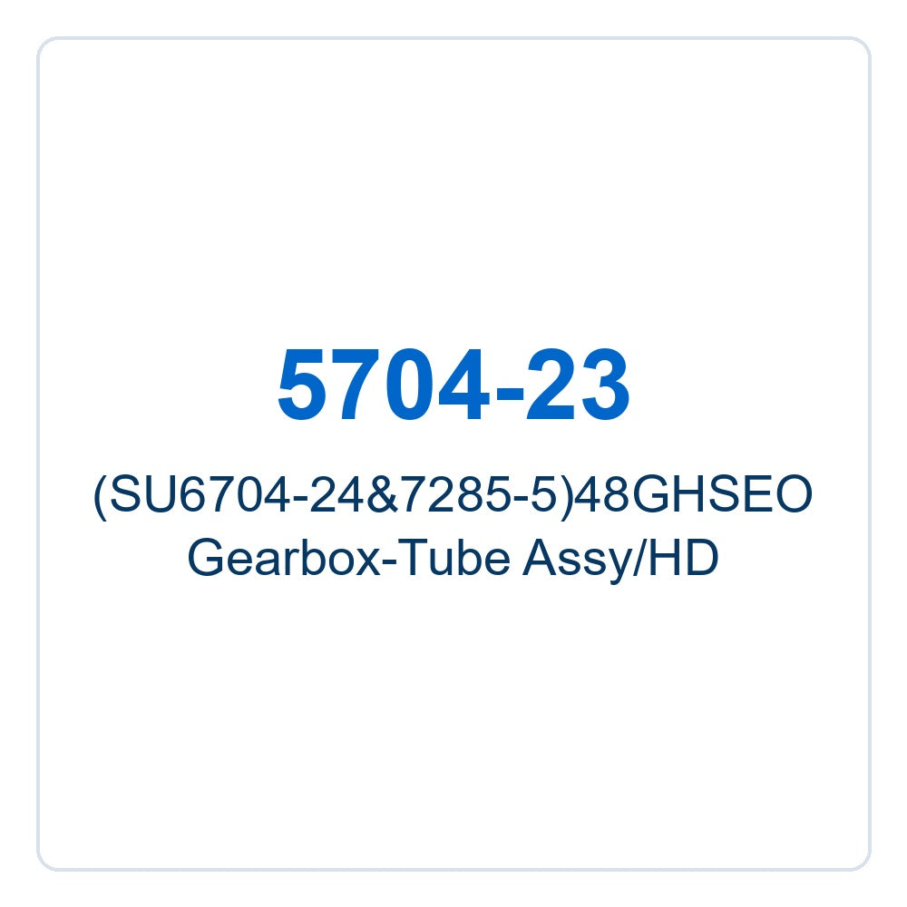 Walker Part # 5704-23 : (SU6704-24&7285-5)48GHSEO Gearbox-Tube Assy/HD