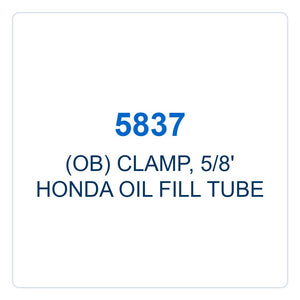 Walker Part # 5837 : (OB) CLAMP, 5/8' HONDA OIL FILL TUBE