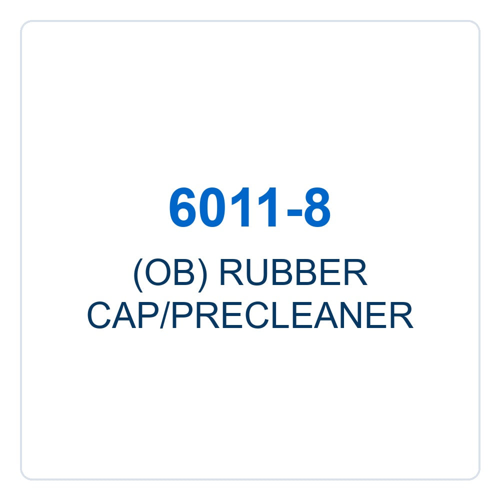 Walker Part # 6011-8 : (OB) RUBBER CAP/PRECLEANER