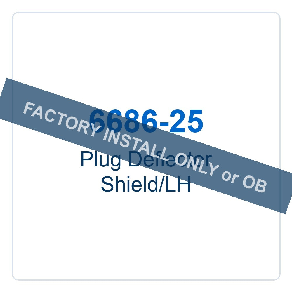 Walker Part # 6686-25 : Plug Deflector Shield/LH