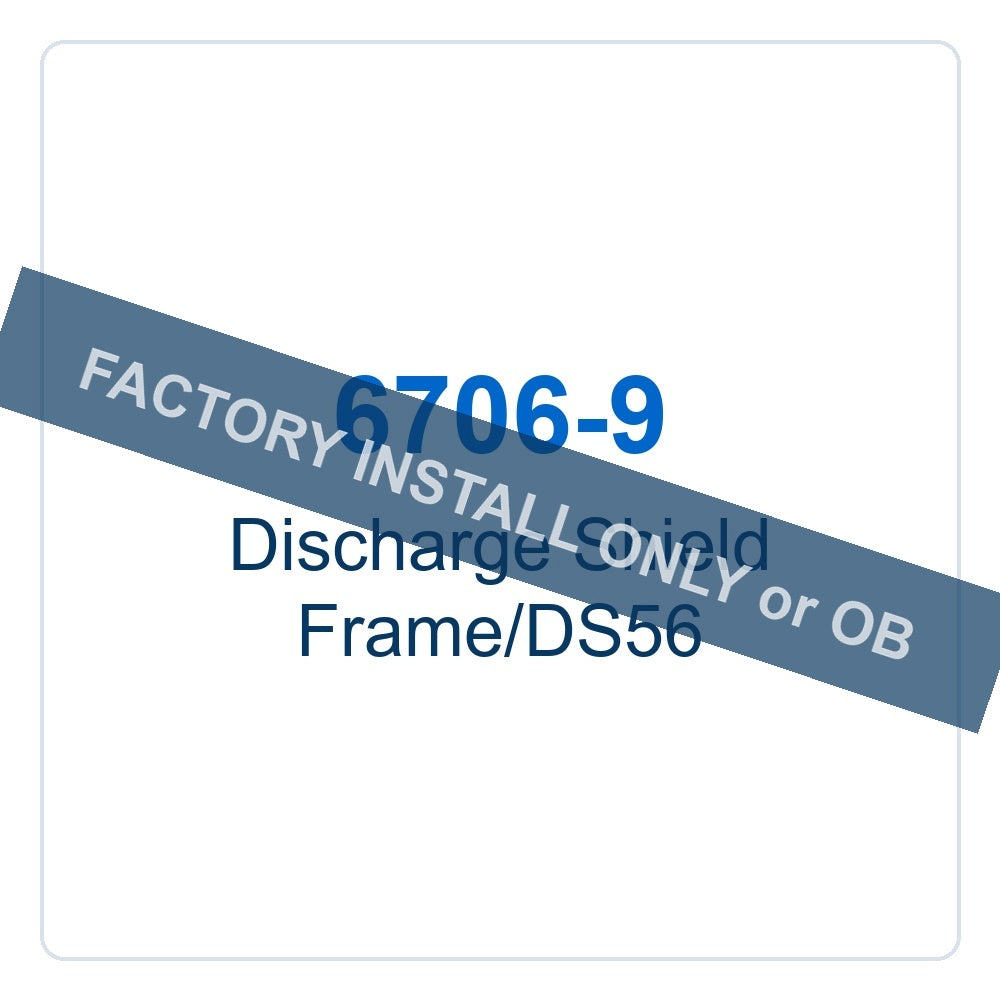 Walker Part # 6706-9 : Discharge Shield Frame/DS56