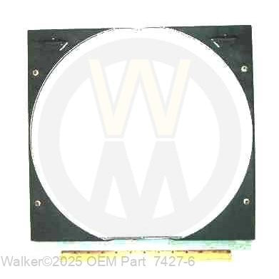 Walker Part # 7427-6 : RADIATOR FAN SHROUD/MTL