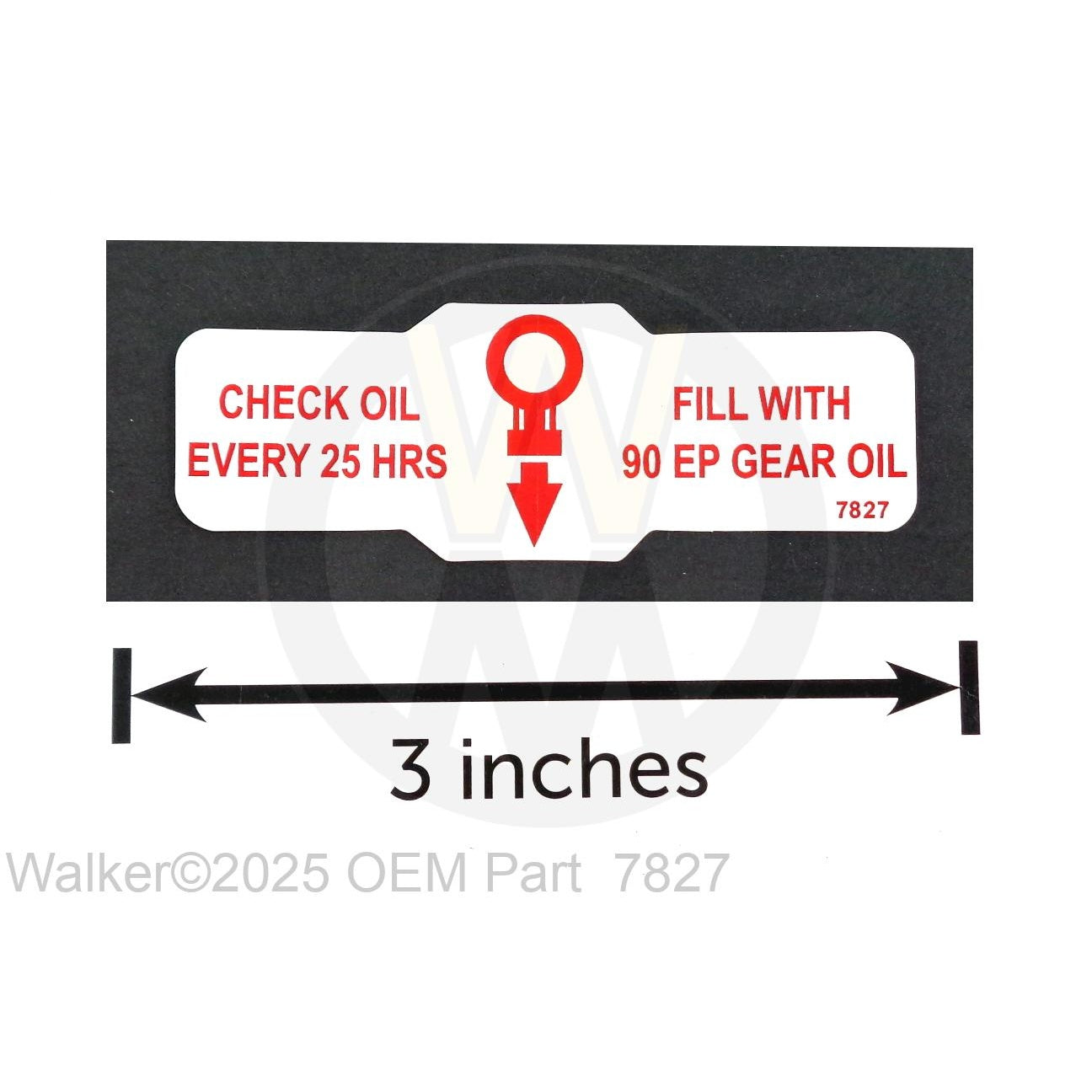 Walker Part # 7827 : (NR) DECAL, OIL LEVEL