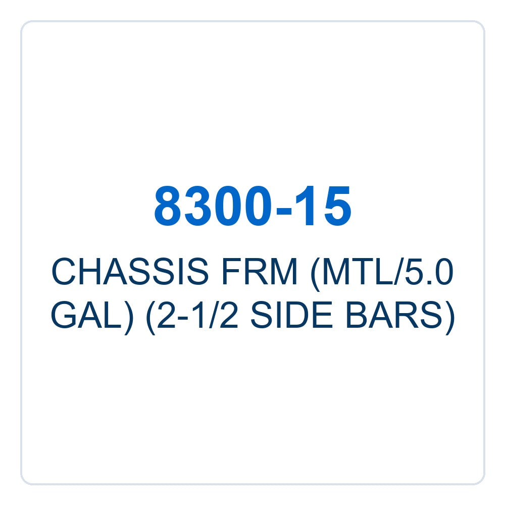 Walker Part # 8300-15 : CHASSIS FRM (MTL/5.0 GAL) (2-1/2 SIDE BARS)