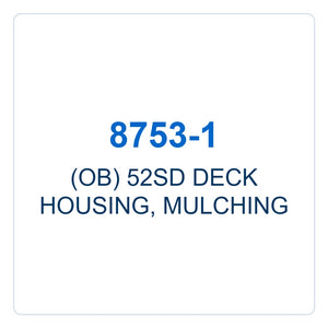 Walker Part # 8753-1 : (OB) 52SD DECK HOUSING, MULCHING